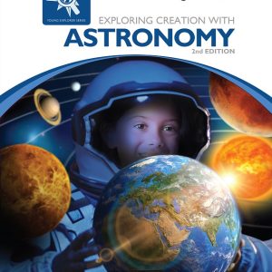Exploring Creation with Astronomy 2nd Ed - Young Explorer Series