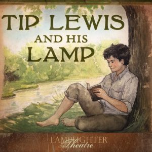 Tip Lewis and His Lamp - Lamplighter Theatre Audio CD