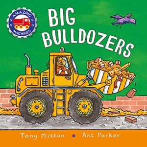 Big Bulldozers (Amazing Machines)