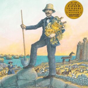 The Hero Schliemann: The Dreamer Who Dug for Troy