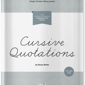 Charlotte Mason Handwriting Series: Volume 1 Cursive Quotations (Book 4)