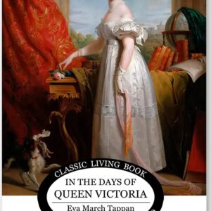 In the Days of Queen Victoria