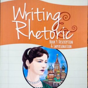 Writing & Rhetoric Book Book 9 Student: Description & Impersonation Program