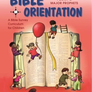Bible Orientation Volume 2: Poetry and Major Prophets