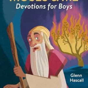 Moses & Me: Devotions for Boys