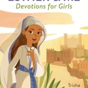 Esther & Me: Devotions for Girls