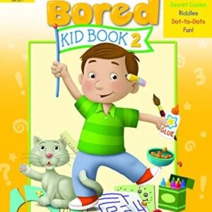 Never-Bored Kid Book 2, The (Ages 8-9)