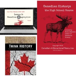 Canadian History: The High School Course (Workbook with Think History Text)
