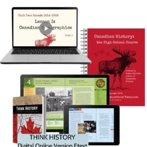Canadian History: The High School Course (Workbook with Think History E-Text)