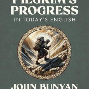 Pilgrim's Progress in Today's English