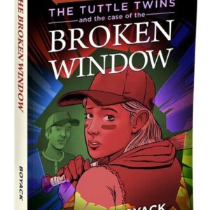 Tuttle Twins and the Case of the Broken Window (Choose Your Consequence #3)