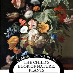Child's Book of Nature: Plants