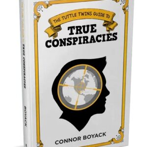 Tuttle Twins Guide to True Conspiracies