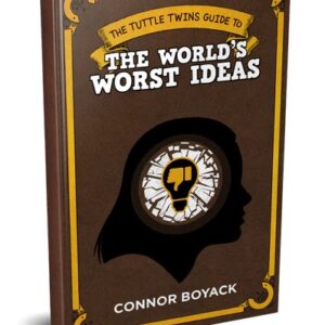 Tuttle Twins Guide to the World's Worst Ideas