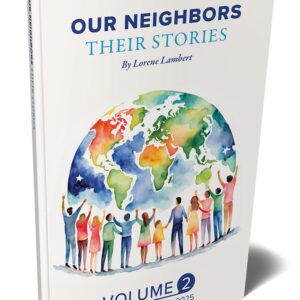 Our Neighbors: Their Stories, Volume 2