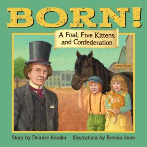 Born ! A Foal, Five Kittens and Confederation